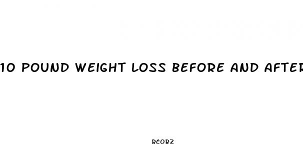 10 pound weight loss before and after