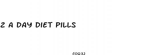 2 a day diet pills