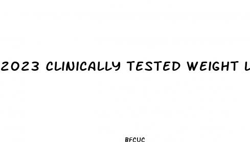 2023 clinically tested weight loss supplements