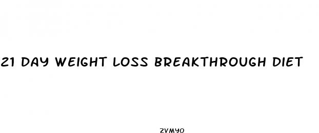 21 day weight loss breakthrough diet