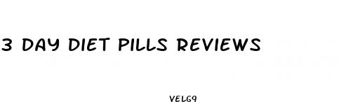3 day diet pills reviews