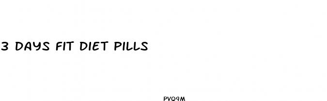 3 days fit diet pills