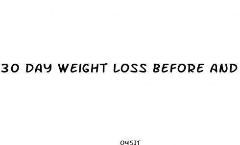 30 day weight loss before and after