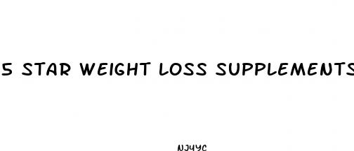 5 star weight loss supplements