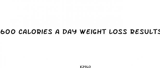 600 calories a day weight loss results