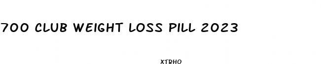 700 club weight loss pill 2023