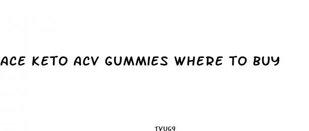 ace keto acv gummies where to buy