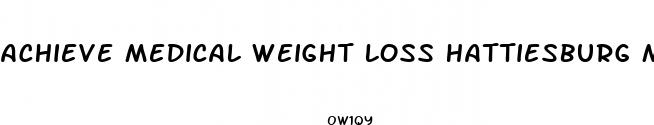 achieve medical weight loss hattiesburg ms