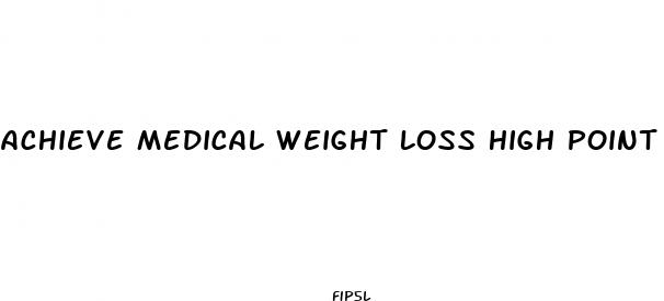 achieve medical weight loss high point nc