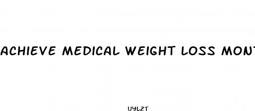 achieve medical weight loss montgomery