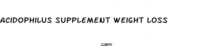 acidophilus supplement weight loss