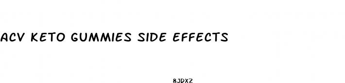 acv keto gummies side effects