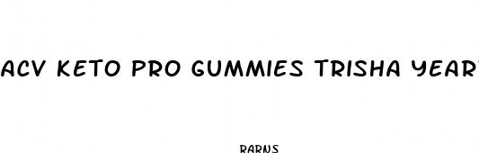 acv keto pro gummies trisha yearwood