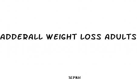 adderall weight loss adults