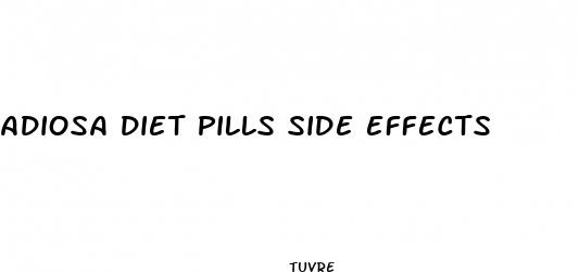 adiosa diet pills side effects