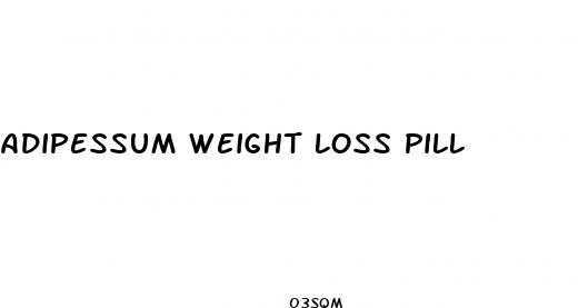 adipessum weight loss pill