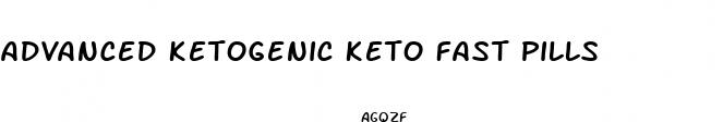advanced ketogenic keto fast pills