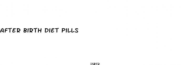 after birth diet pills
