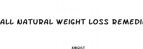 all natural weight loss remedies