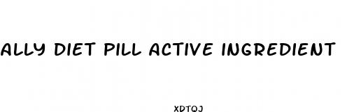 ally diet pill active ingredient