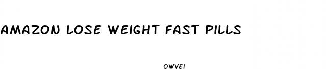 amazon lose weight fast pills