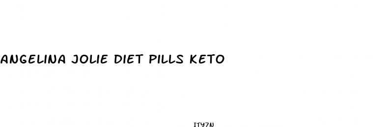 angelina jolie diet pills keto