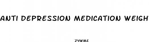 anti depression medication weight loss