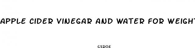 apple cider vinegar and water for weight loss