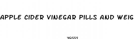 apple cider vinegar pills and weight loss