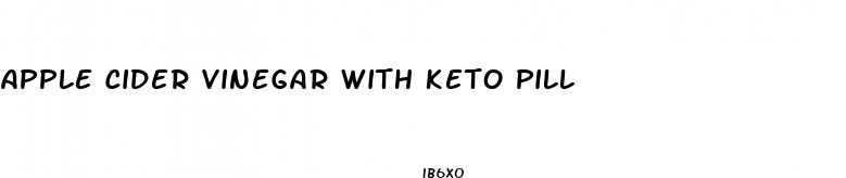 apple cider vinegar with keto pill