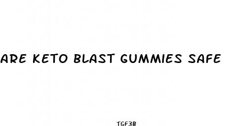 are keto blast gummies safe