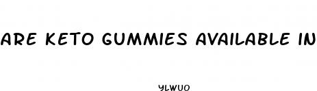 are keto gummies available in stores