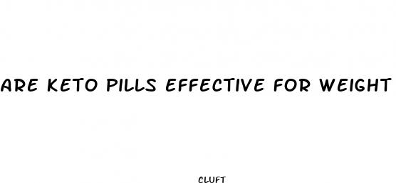 are keto pills effective for weight loss