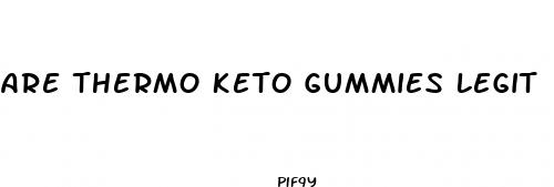 are thermo keto gummies legit