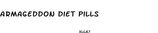 armageddon diet pills