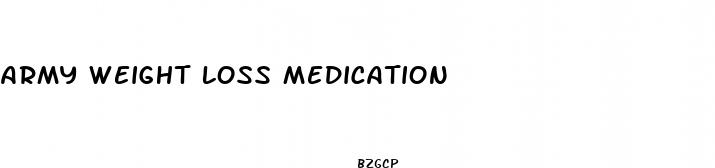 army weight loss medication