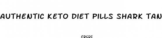 authentic keto diet pills shark tank