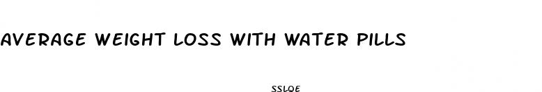 average weight loss with water pills