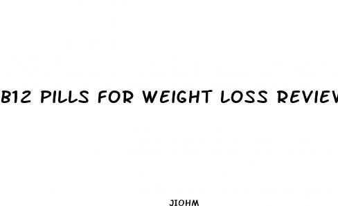 b12 pills for weight loss reviews