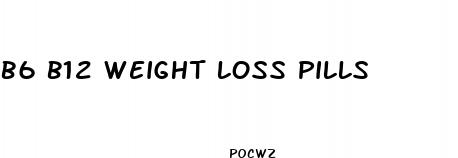 b6 b12 weight loss pills
