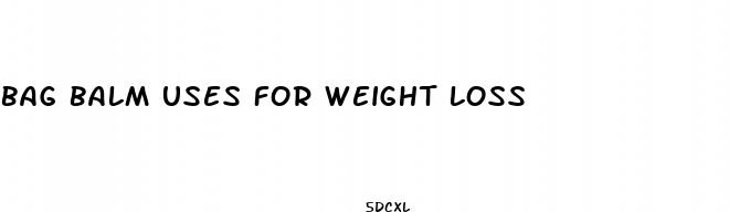 bag balm uses for weight loss