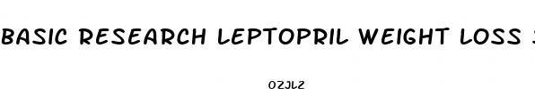 basic research leptopril weight loss supplement