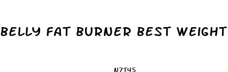 belly fat burner best weight loss pills 2023