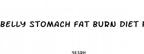 belly stomach fat burn diet pills