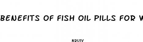 benefits of fish oil pills for weight loss