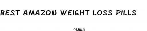 best amazon weight loss pills