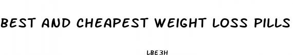 best and cheapest weight loss pills