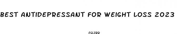 best antidepressant for weight loss 2023