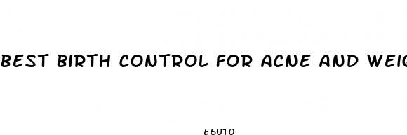 best birth control for acne and weight loss