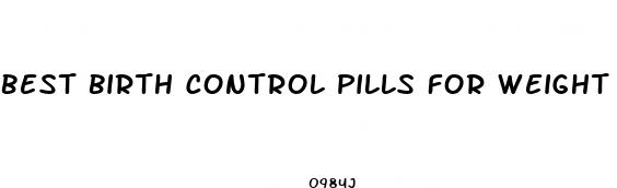 best birth control pills for weight loss
